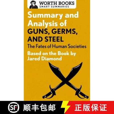 【3-4周达】Summary and Analysis of Guns, Germs, and Steel: The Fates of Human Societies : Based on th... [9781504046572]
