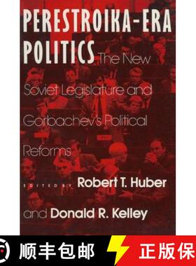 【3-4周达】Perestroika Era Politics: The New Soviet Legislature and Gorbachev's Political Reforms : T... [9780873328296]