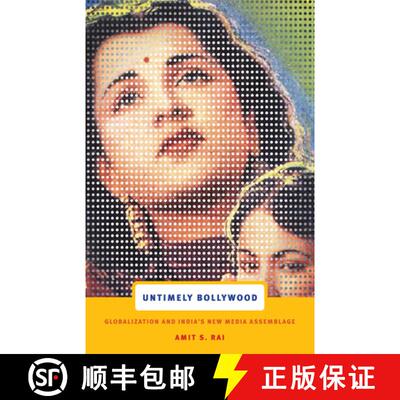 【3-4周达】Untimely Bollywood – Globalization and India`s New Media Assemblage [9780822344124]