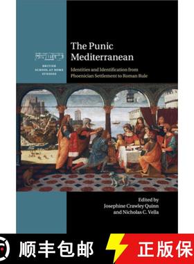 【3-4周达】Punic Mediterranean: Identities and Identification from Phoenician Settlement to Roman Rul... [9781107663787]