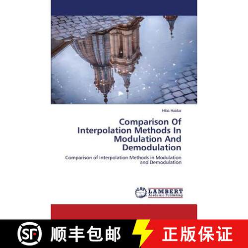 预订 Comparison Of Interpolation Methods In Modulation And Demodulation [9783659625695]