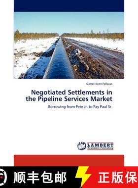 预订 Negotiated Settlements in the Pipeline Services Market [9783846525173]