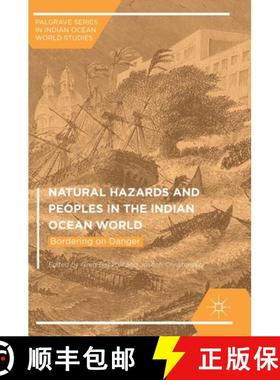 【3-4周达】Natural Hazards and Peoples in the Indian Ocean World : Bordering on Danger [9781349948567]