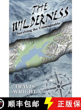 预订 The Wilderness: Surviving the Unimaginable [9780985667986]