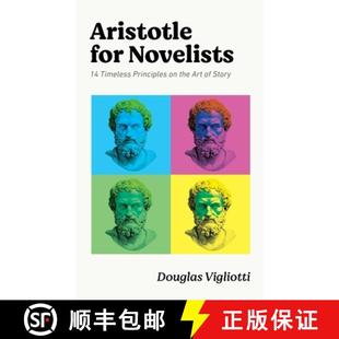 Novelists 9781737548232 the Aristotle for Art Timeless Story 预订 Principles
