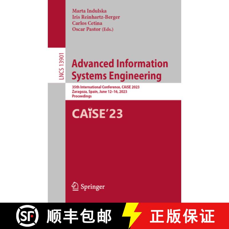 【3-4周达】Advanced Information Systems Engineering : 35th International Conference, CAiSE 2023, Zara... [9783031345593]