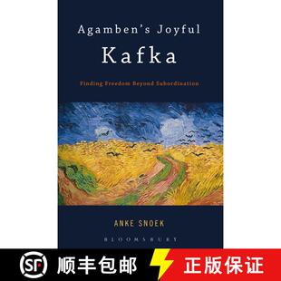 【3-4周达】Agamben's Joyful Kafka: Finding Freedom Beyond Subordination [9781628921328]