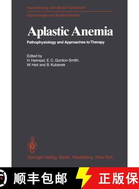 【3-4周达】Aplastic Anemia : Pathophysiology and Approaches to Therapy [9783540097723]