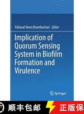 【3-4周达】Implication of Quorum Sensing System in Biofilm Formation and Virulence [9789811324284]