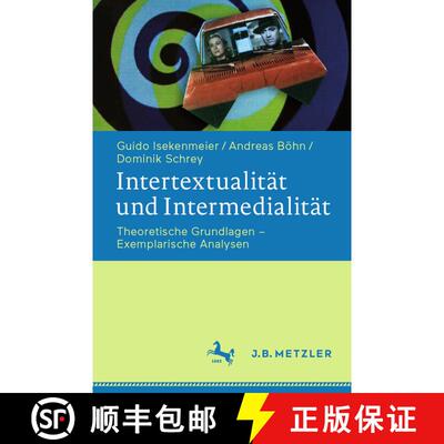 【3-4周达】Intertextualität und Intermedialität : Theoretische Grundlagen - Exemplarische Analysen ... [9783476043764]