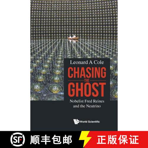 预订 Chasing the Ghost: Nobelist Fred Reines and the Neutrino [9789811231483]