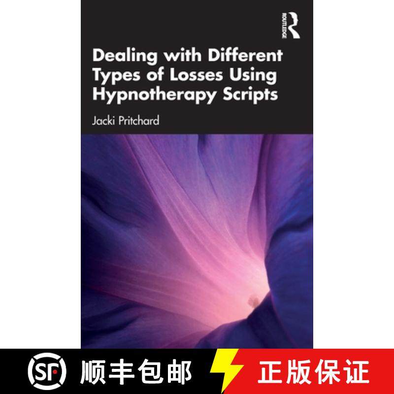 【3-4周达】Dealing with Different Types of Losses Using Hypnotherapy Scripts [9781032244129]