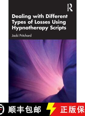 【3-4周达】Dealing with Different Types of Losses Using Hypnotherapy Scripts [9781032244129]
