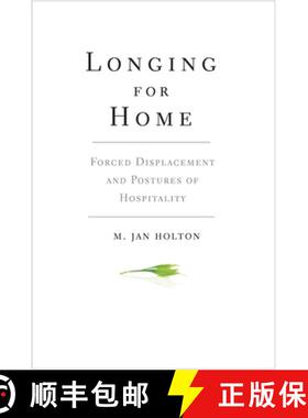 【3-4周达】Longing for Home: Forced Displacement and Postures of Hospitality [9780300207620]