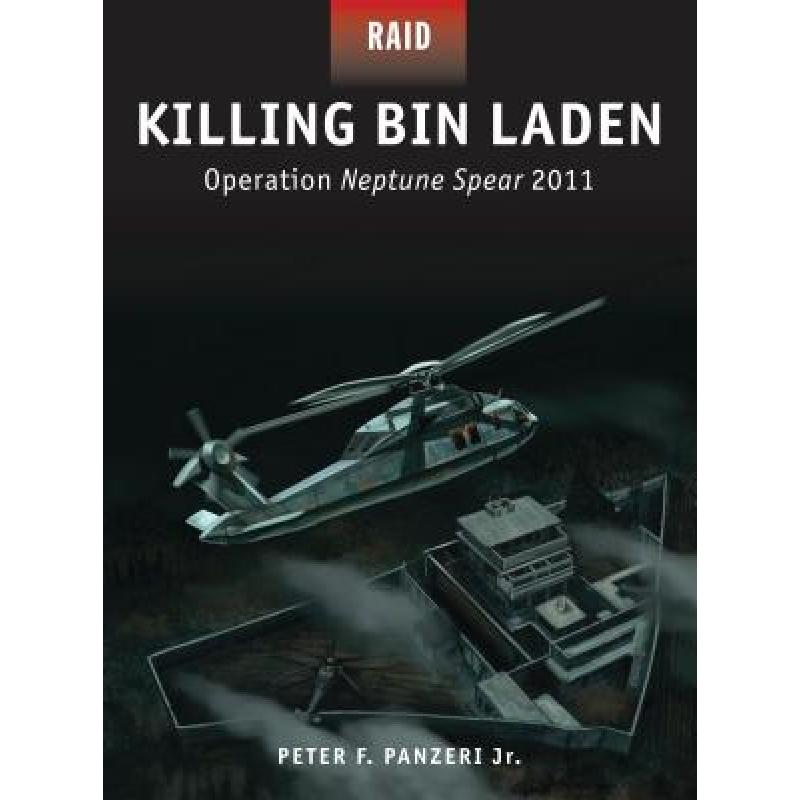 【4周达】Killing Bin Laden: Operation Neptune Spear 2011[9781472804082]-封面