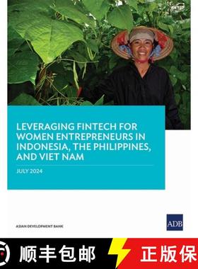 预订 Leveraging Fintech for Women Entrepreneurs in Indonesia, the Philippines, and Viet Nam [9789292707279]
