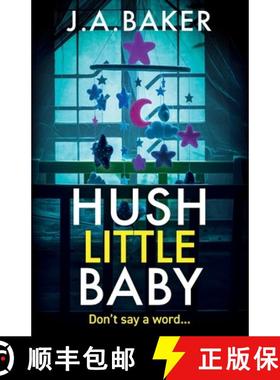 【3-4周达】Hush Little Baby: A BRAND NEW unputdownable psychological thriller with breathtaking twist... [9781835611791]