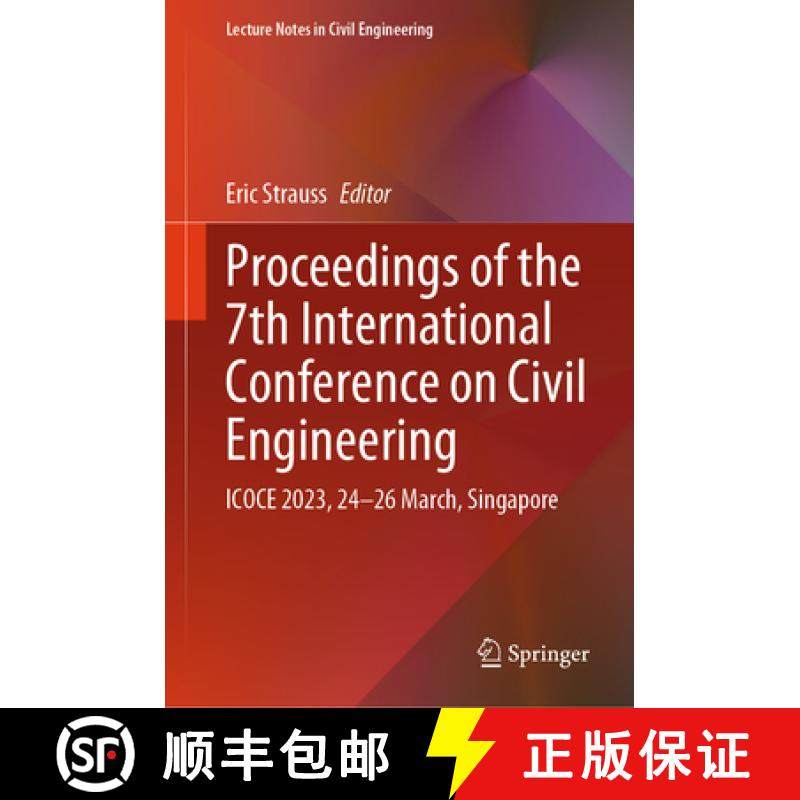 【3-4周达】Proceedings of the 7th International Conference on Civil Engineering: Icoce 2023, 24-26 Ma... [9789819940448]