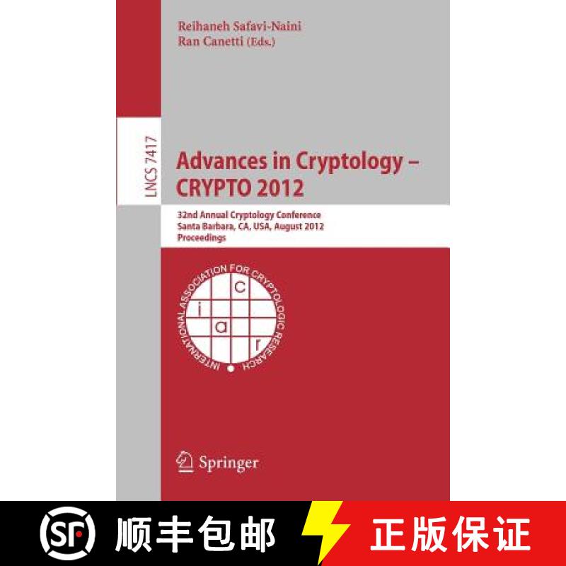 【3-4周达】Advances in Cryptology -- CRYPTO 2012 : 32nd Annual Cryptology Conference, Santa Barbara, ... [9783642320088]