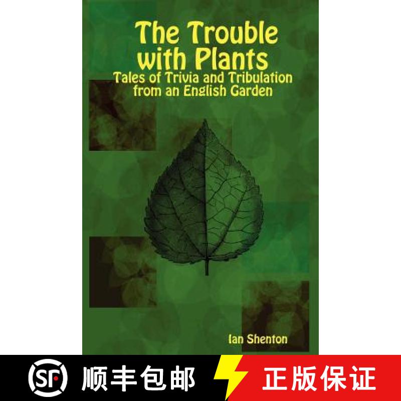 【2-3周达】The Trouble with Plants: Tales of Trivia and Tribulation from an English Garden [9781411685659]