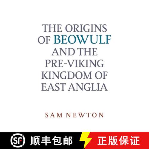 【3-4周达】The Origins of Beowulf – and the Pre–Viking Kingdom of East Anglia [9780859914727]