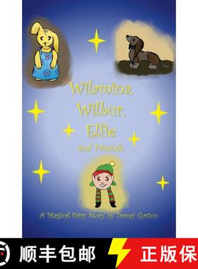 【3-4周达】Wilamina, Wilbur, Elfie and Friends [9781982285005]