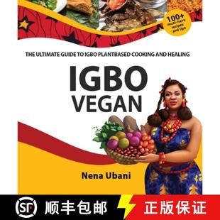 【3-4周达】Igbo Vegan - The Ultimate Guide to Igbo Plantbased Cooking and Healing [9781913455248]