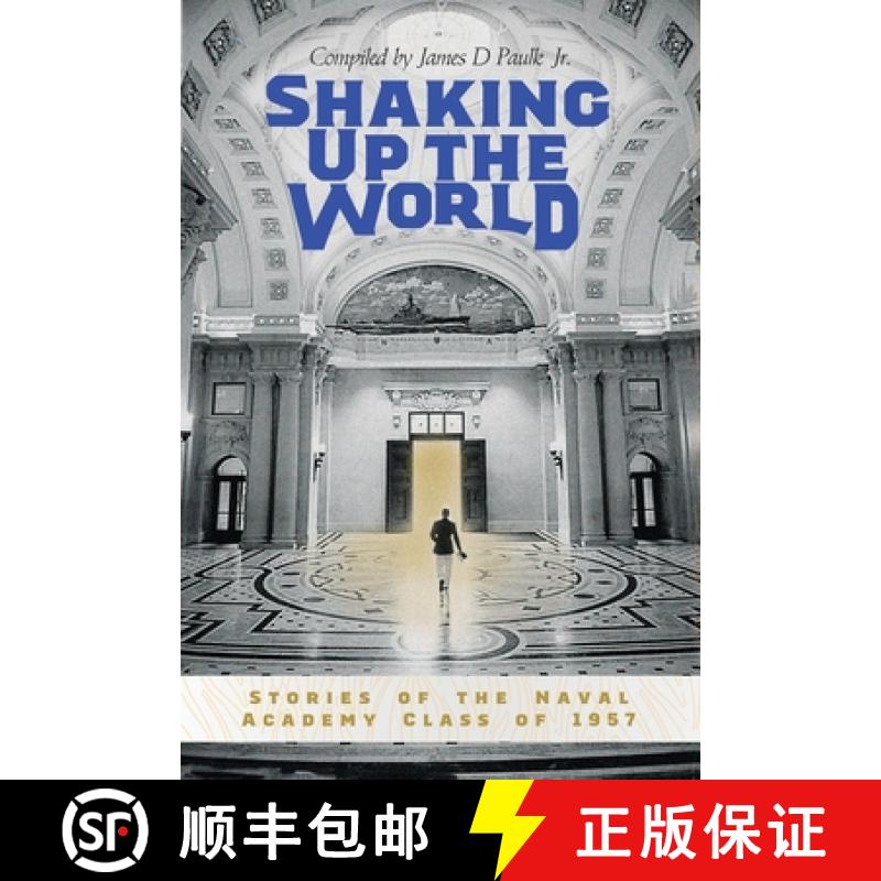 【3-4周达】Shaking Up the World: Stories of the Naval Academy Class of 1957 [9781665306737]图片