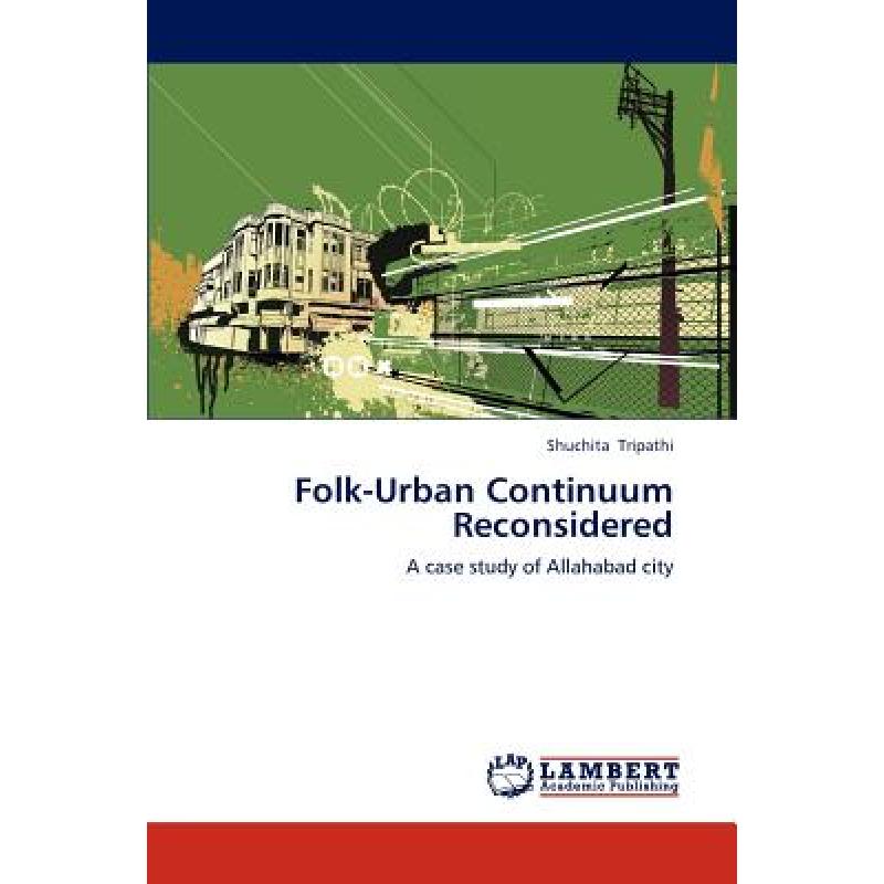 预订 folk-urban continuum reconsidered [9783659281709]