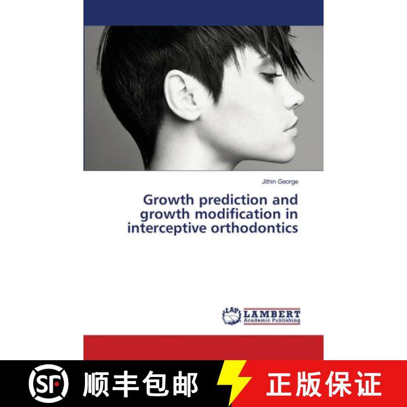 预订 Growth prediction and growth modification in interceptive orthodontics [9786202671491]