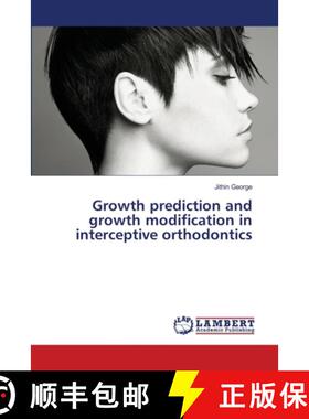 预订 Growth prediction and growth modification in interceptive orthodontics [9786202671491]