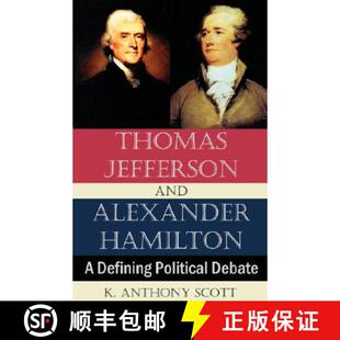 Hamilton and Debate Thomas Political 3周达 9781581129854 Jefferson Defining Alexander