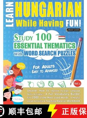 预订 Learn Hungarian While Having Fun! - For Adults: Easy to Advanced - Study 100 Essential Thematics... [9798896709954]
