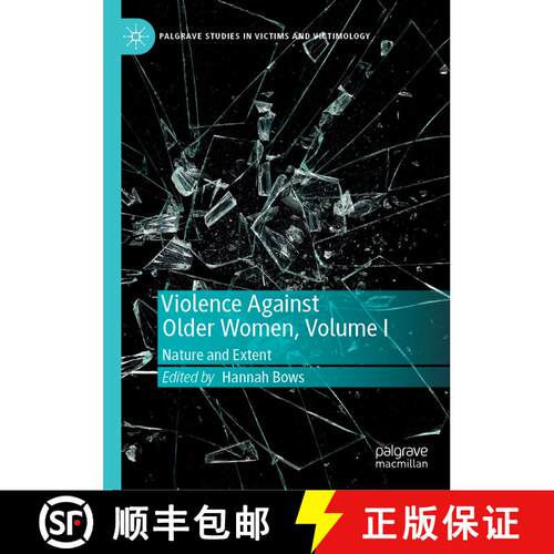 【3-4周达】精装 Violence Against Older Women, Volume I : Nature and Extent [9783030166007]