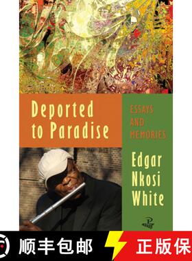 【3-4周达】Deported to Paradise: Essays and Memories [9781845232863]