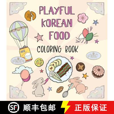 【3-4周达】Playful Korean Food Coloring Book: A Whimsical Journey Through Korean Food and Culture [9798991367844]