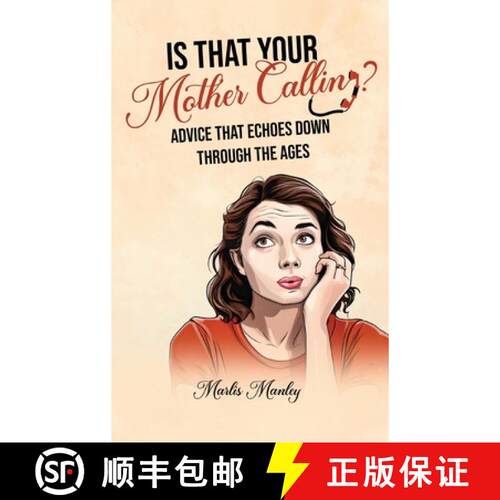 【3-4周达】精装 IS THAT YOUR MOTHER CALLING? Advice that Echoes Down Through the Ages [9798869368966]