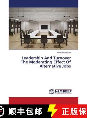 预订 Leadership And Turnover The Moderating Effect Of Alternative Jobs [9783659619038]