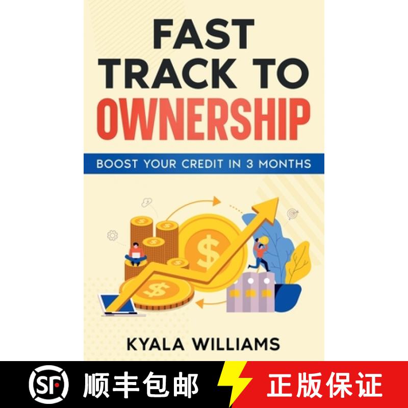 【2-3周达】Fast Track to Ownership: Boost Your Credit in 3 Months [9781456650469]