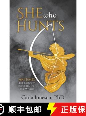 【3-4周达】She Who Hunts: Artemis: The Goddess Who Changed the World [9780228875888]