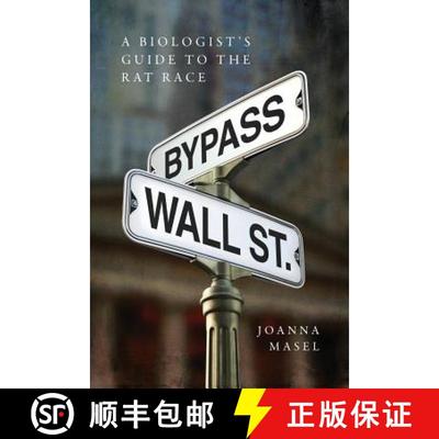 【3-4周达】Bypass Wall Street: A Biologist's Guide to the Rat Race [9780997010015]