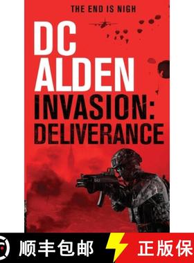 【3-4周达】Invasion Deliverance: A Military Action Technothriller [9781739134815]