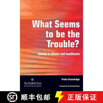 【3-4周达】What Seems to Be the Trouble?: Stories in Illness and Healthcare [9781846191220]
