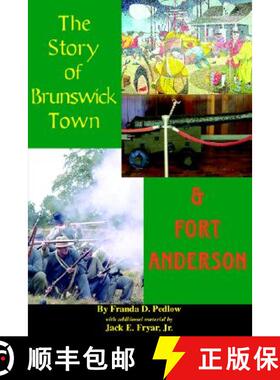 【3-4周达】The Story of Brunswick & Fort Anderson [9780972324069]
