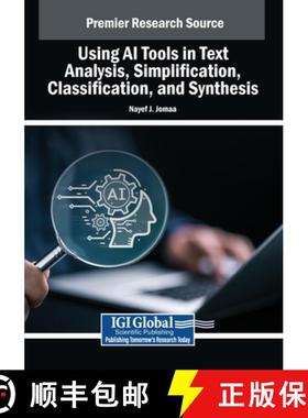 【3-4周达】Using AI Tools in Text Analysis, Simplification, Classification, and Synthesis [9798369395127]