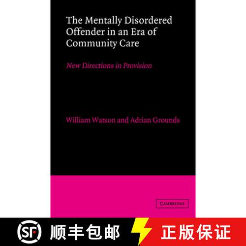 【3-4周达】精装 Mentally Disordered Offender in an Era of Community Care: New Directions in Provision [9780521403429]