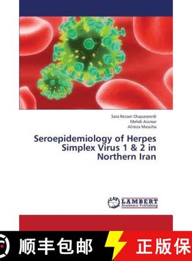 预订 Seroepidemiology of Herpes Simplex Virus 1 & 2 in Northern Iran [9783659381560]