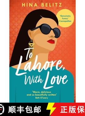 【3-4周达】To Lahore, With Love: 'One of those books that warms your heart from the inside out' [9781472231734]