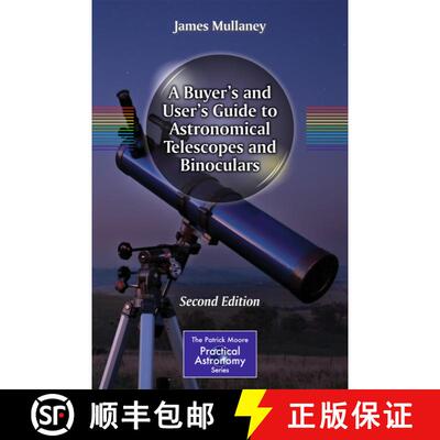 【3-4周达】A Buyer's and User's Guide to Astronomical Telescopes and Binoculars (2nd ed. 2014) [9781461487326]