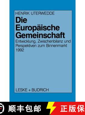 【3-4周达】Die Europäische Gemeinschaft: Entwicklung, Zwischenbilanz Und Perspektiven Zum Binnenmark... [9783810007650]